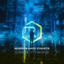 ReOrder & Ghost Etiquette - Summer City Nights (Extended Mix)