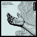 Steve Meyer - Kind of Touch (Original Mix)