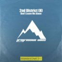 2nd District (H) - Don't Leave Me Alone