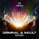 Qriminal & Incult - Run Away
