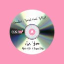 Gawdat & Ismail Nosrat Ft. NAILA - For You (Original Mix)