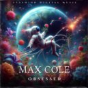 Max Cole - Obsessed