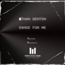 Ethan Denton - Dance For Me (Original Mix)