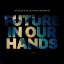 Histibe - FUTURE IN OUR HANDS (Video Edit)