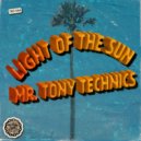 Mr. Tony Technics - Light Of The Sun (Original Mix)