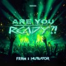 Fraw & Mutilator - Are You Ready?!