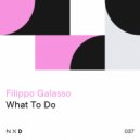 Filippo Galasso - What To Do