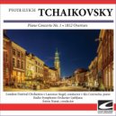 London Festival Orchestra - Tchaikovsky - Piano Concerto No. 1 - Allegro con fucco ()