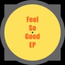 Briel Hollm, Sean Jay Dee, Gabriel Slick - Feel So Good