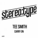 Tee Smith - Carry On (Original Mix)