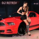 DJ Retriv - Drum Time ep. 33 ()