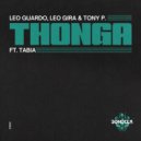 Leo Guardo, Leo Gira, Tony P., Tabia - Thonga