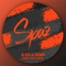 Block & Crown - There's No Stoppin'
