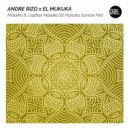Andre Rizo, Cephas Maseko, El Mukuka - Malaika (El Mukuka Sunrise Mix)