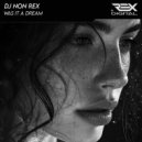 DJ Non Rex - Was It a Dream (Original Mix)