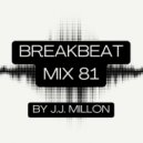 JJMillon - Breakbeat Mix (Vol. 81)