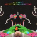 Coldplay - Adventure Of A Lifetime