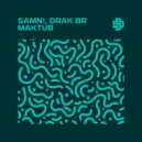 SAMN! & drak br - Maktub (Original Mix)