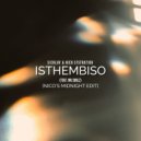 Sickluv & Nico Efstratiou feat. MK Soulz - Isthembiso (Nico\'s Midnight Edit)