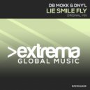 Db Mokk & DNY'L - Lie Smile Fly