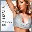 ØZMA - Wanna Do (Original Mix)