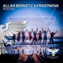 Allan Berndtz & Fros7novA - Reborn