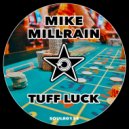 Mike Millrain - Tuff Luck (Radio Edit)