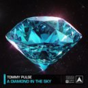 Tommy Pulse - A Diamond In The Sky
