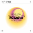 Kolombo, Fran Bortolossi - Follow Up (ID ID Remix)
