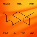 MalYar pres. Avrix - Dying on the Vine (Extended Mix)