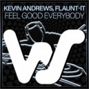 Kevin Andrews, Flaunt-It - Feel Good Everybody