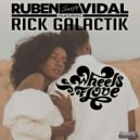 Ruben Vidal Featuring Rick Galactik - Wheels of love (Nef Nunez Demo)