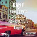 DAN T, Nevada Cato - Bonita (Garage House Mix)