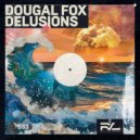 Dougal Fox - Delusions