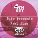 Babs Presents - Real Slow