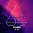 Cam Colston - No Talk (Original Mix)