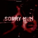 HOEHENANGST - SORRY MUM (Original Mix)