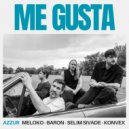 Meloko, Konvex (FR), Baron (FR), Selim Sivade, AZZUR - Me Gusta (Original Mix)