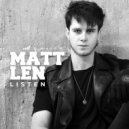 Matt Len - Listen ()