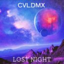 CVLDMX - Lost Night ()