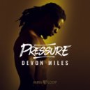 Devon Miles - Pressure ()