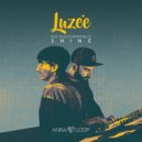 Luzee & Giulio Campaniello - Shine (feat. Giulio Campaniello) ()