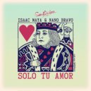 Isaac Maya - Solo Tu Amor