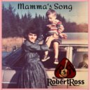 Robert Ross - Mamma\'s Song ()