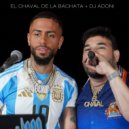 El Chaval de la Bachata & Dj Adoni - El Ultimo Golpe (En Vivo)