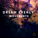 Dream Evenly - Approach