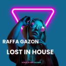 Raffa Gazon - Lost In House (Radio edit)