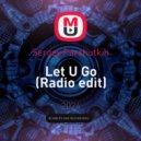 Sergey Parshutkin - Let U Go