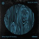 Oscar N (USA) - What Kind of Voodoo (Extended Mix)