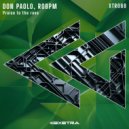 Don Paolo, ROBPM - Praise to the rave (Original Mix)